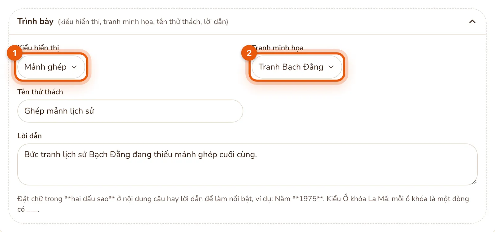 Mục Trình bày của một câu trong trang soạn: số 1 khoanh ô Kiểu hiển thị đang chọn Mảnh ghép, số 2 khoanh ô Tranh minh họa đang chọn Tranh Bạch Đằng; dưới là ô Tên thử thách (Ghép mảnh lịch sử) và ô Lời dẫn.