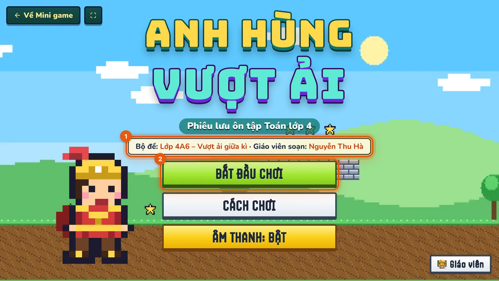 Màn mở đầu Anh Hùng Vượt Ải mở từ link của giáo viên. Số 1 khoanh dòng Bộ đề: Lớp 4A6 – Vượt ải giữa kì · Giáo viên soạn: Nguyễn Thu Hà, số 2 khoanh nút BẮT ĐẦU CHƠI.