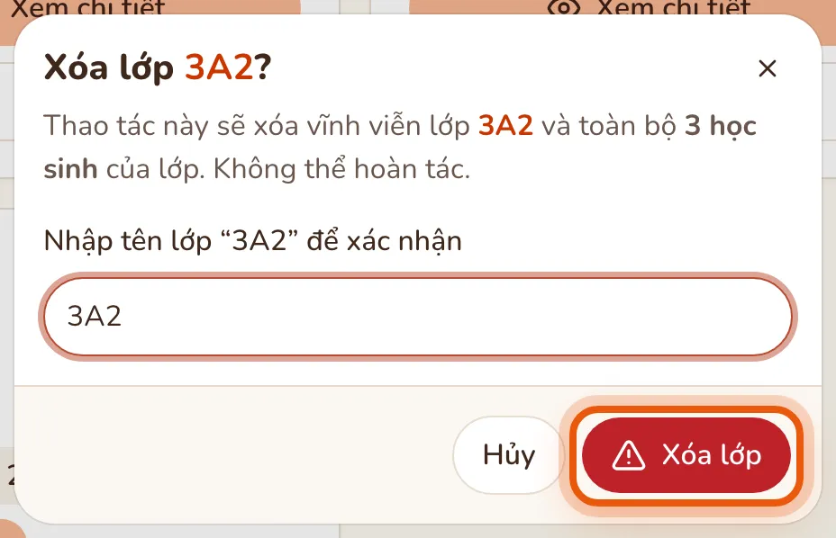 Hộp thoại Xóa lớp 3A2 báo sẽ xóa vĩnh viễn 3 học sinh, ô nhập tên lớp đã gõ 3A2 và nút Xóa lớp.